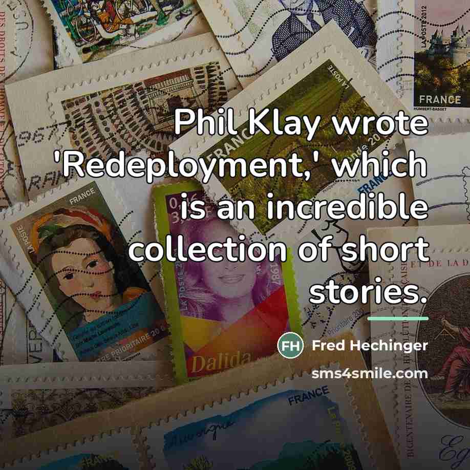 “Phil Klay wrote 'Redeployment,' which is an incredible collection of…” quote by Fred Hechinger