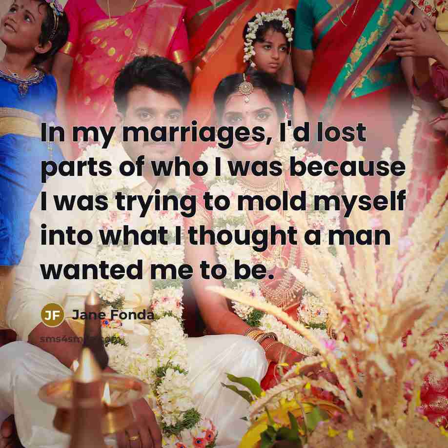 “In my marriages, I'd lost parts of who I was…” quote by Jane Fonda