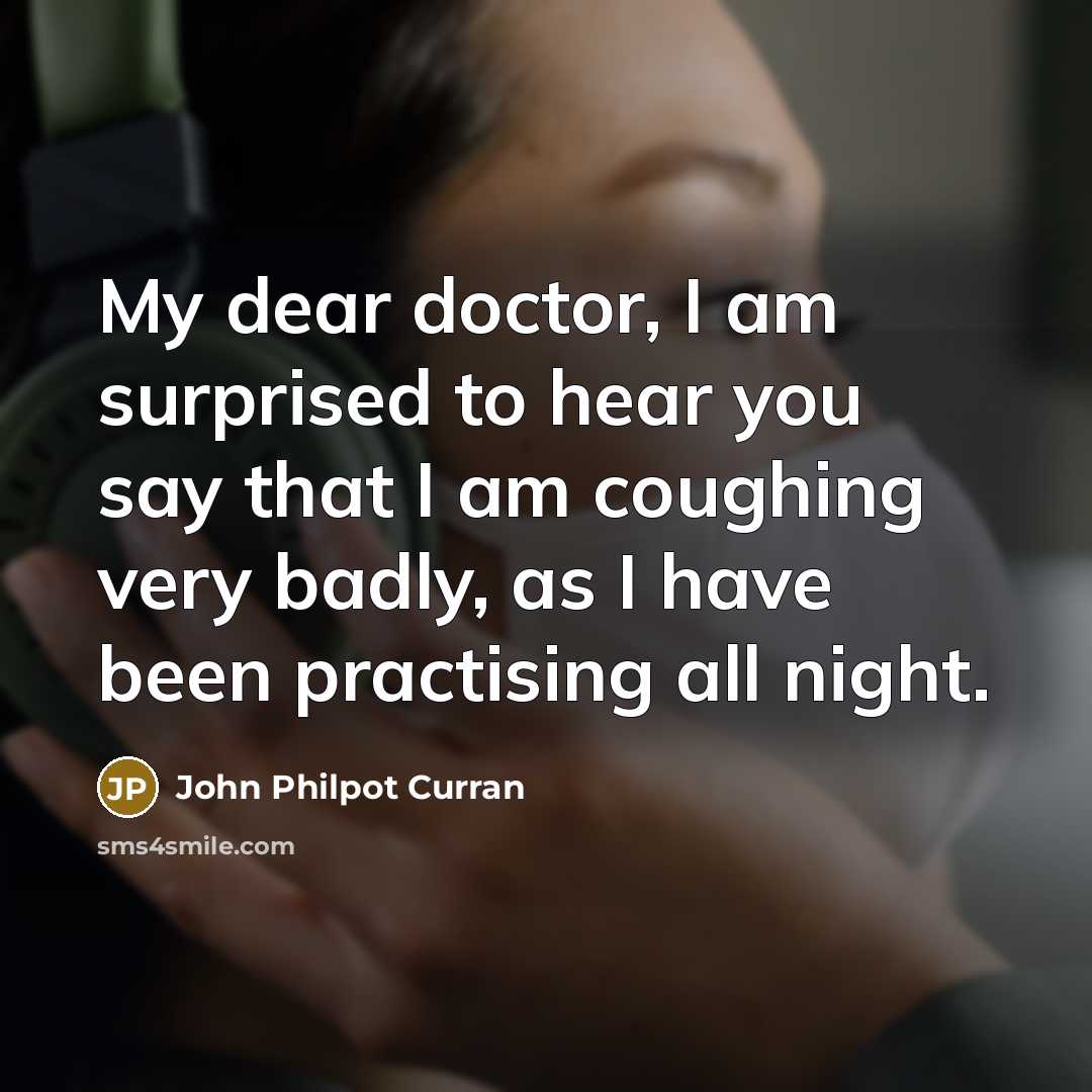 “My dear doctor, I am surprised to hear you say…” quote by John Philpot Curran