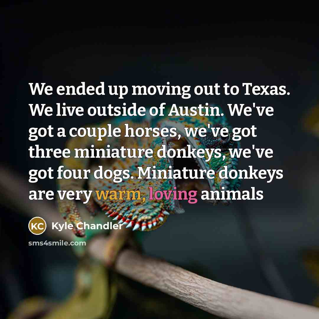 “We ended up moving out to Texas. We live outside…” quote by Kyle Chandler