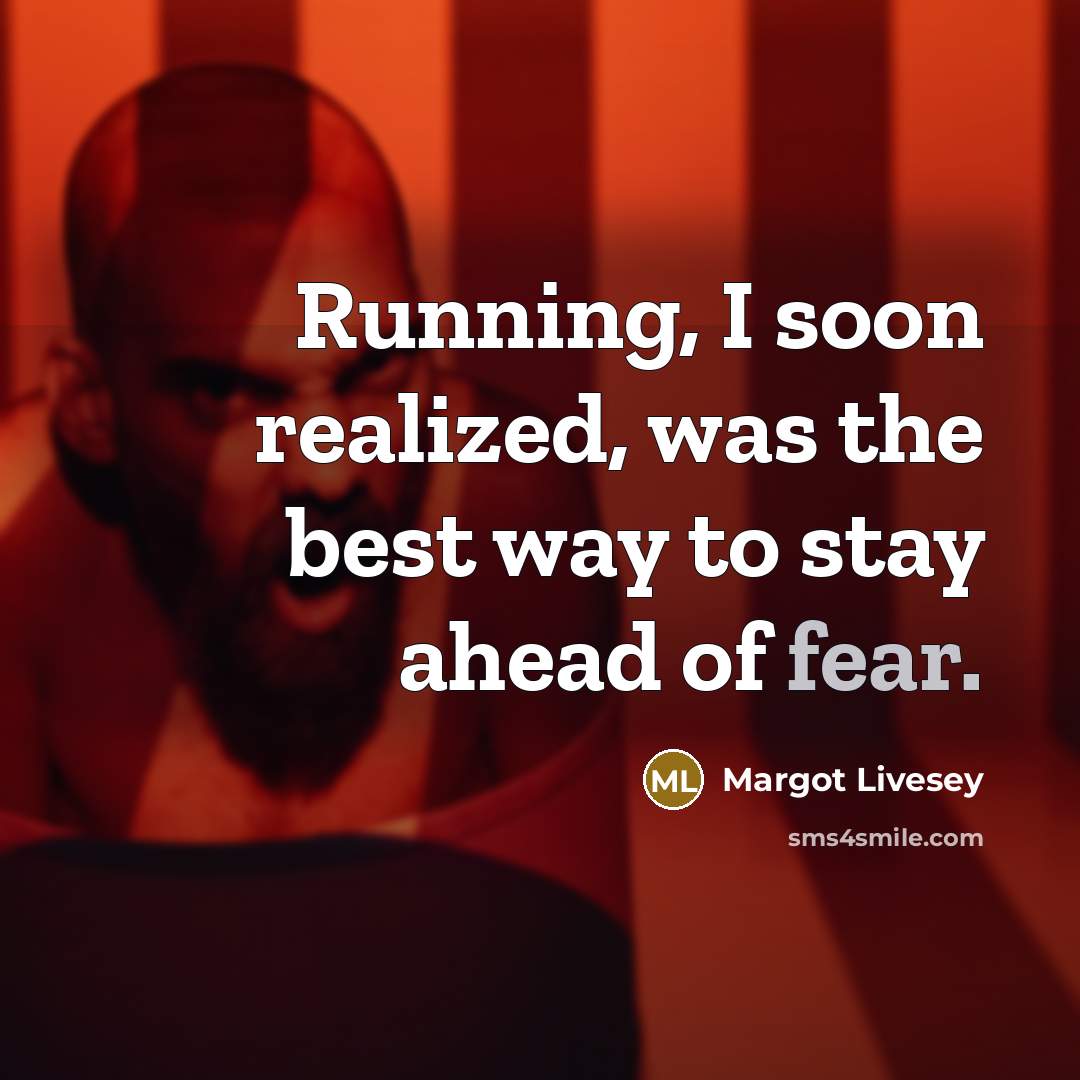 “Running, I soon realized, was the best way to stay…” quote by Margot Livesey