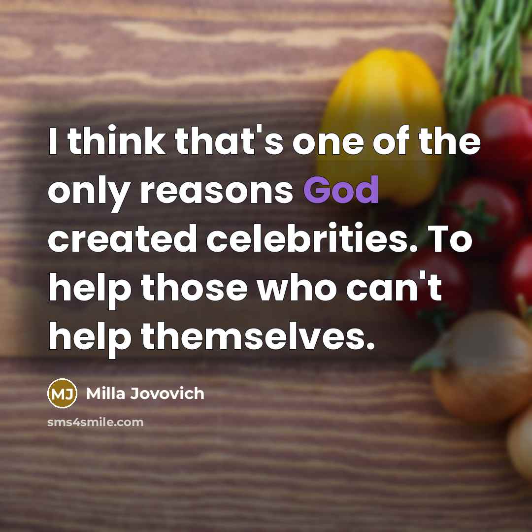 “I think that's one of the only reasons God created…” quote by Milla Jovovich
