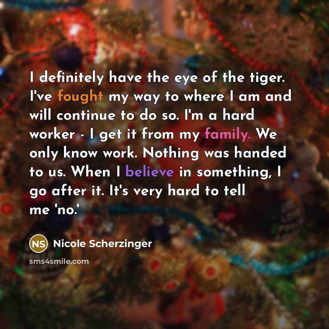 “I definitely have the eye of the tiger. I've fought…” quote by Nicole Scherzinger