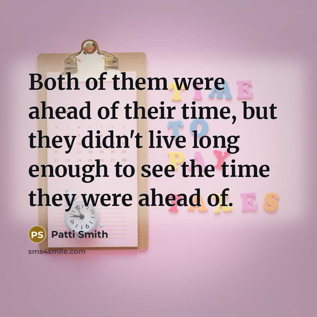 “Both of them were ahead of their time, but they…” quote by Patti Smith