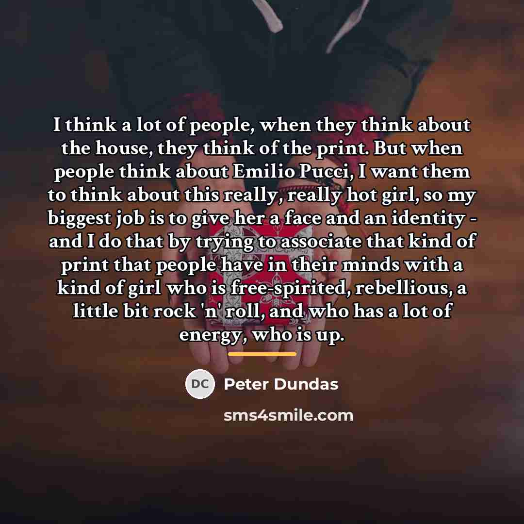 “I think a lot of people, when they think about…” quote by Peter Dundas