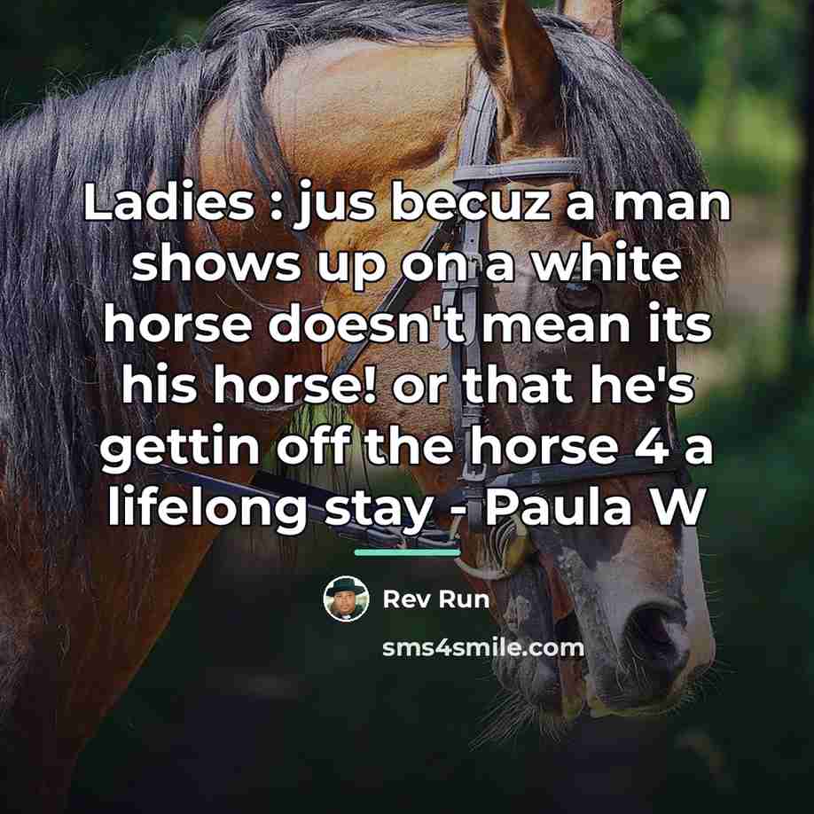“Ladies : jus becuz a man shows up on a…” quote by Rev Run