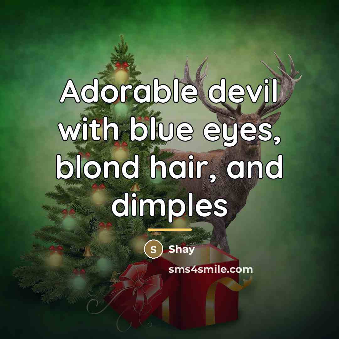“Adorable devil with blue eyes, blond hair, and dimples…” quote by Shay