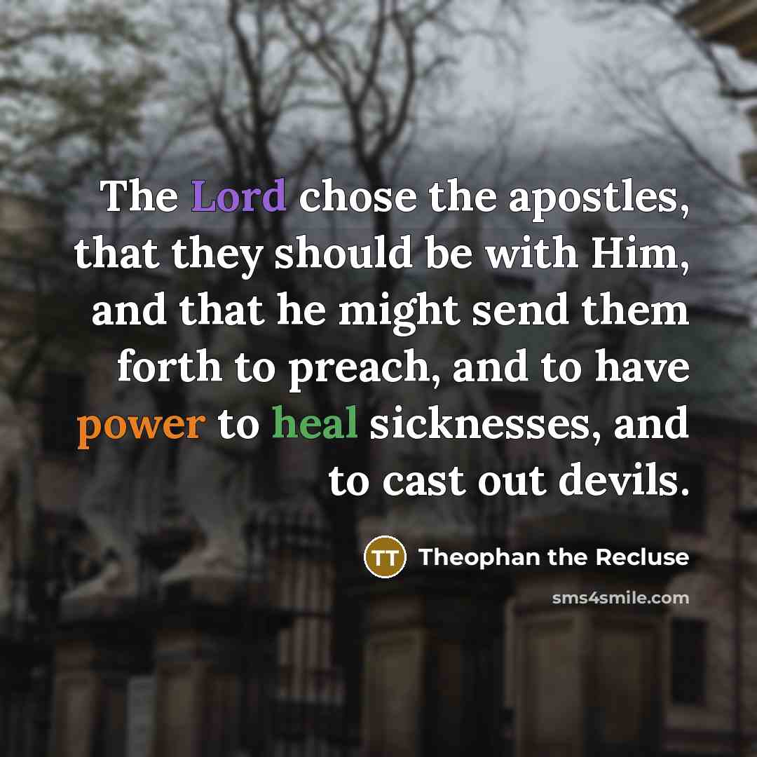 “The Lord chose the apostles, that they should be with…” quote by Theophan the Recluse