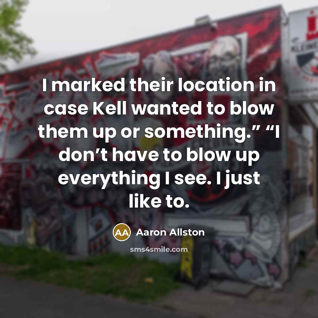 “I marked their location in case Kell wanted to blow…” quote by Aaron Allston