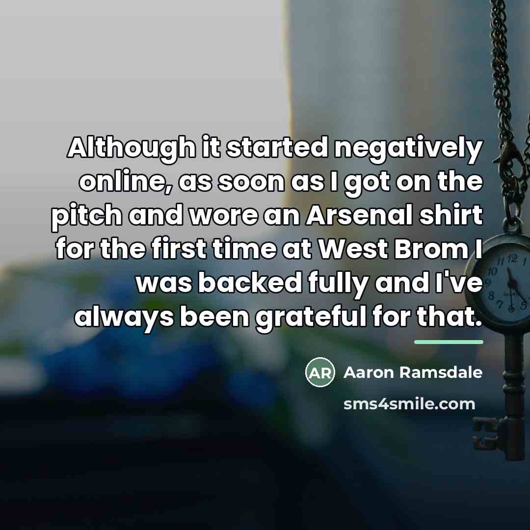 “Although it started negatively online, as soon as I got…” quote by Aaron Ramsdale
