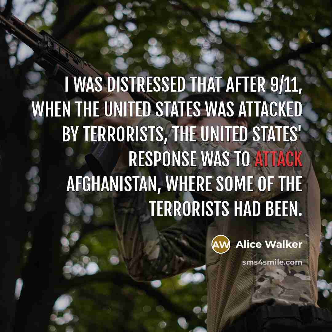 “I was distressed that after 9/11, when the United States…” quote by Alice Walker