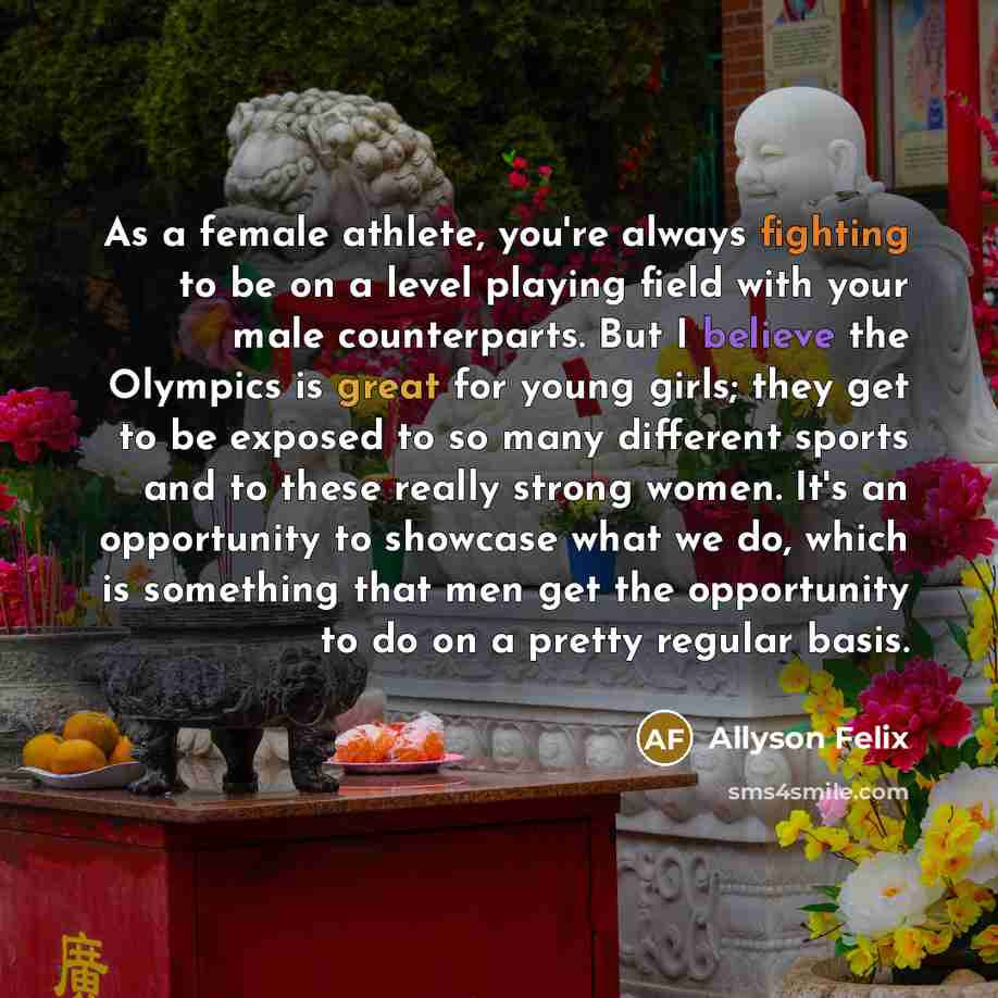 “As a female athlete, you're always fighting to be on…” quote by Allyson Felix