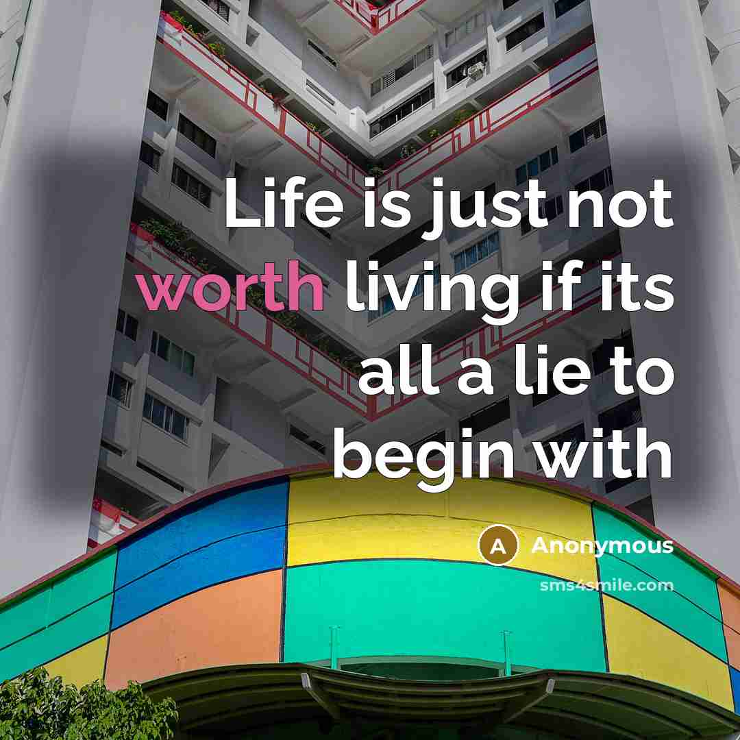 “Life is just not worth living if its all a…” quote by Anonymous