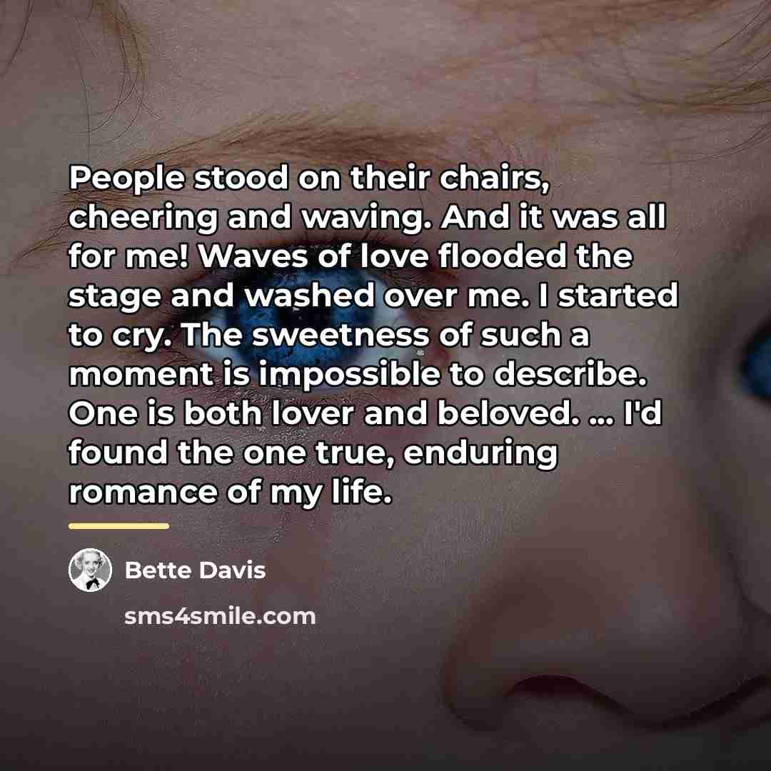 “People stood on their chairs, cheering and waving. And it…” quote by Bette Davis