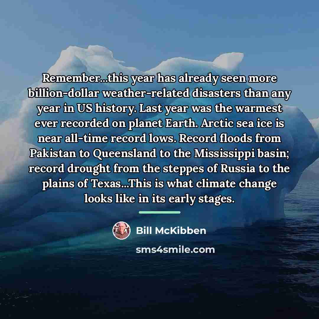 “Remember...this year has already seen more billion-dollar weather-related disasters than…” quote by Bill McKibben