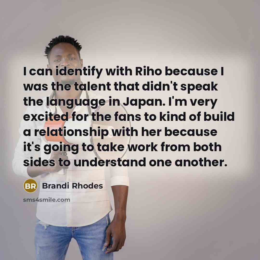 “I can identify with Riho because I was the talent…” quote by Brandi Rhodes