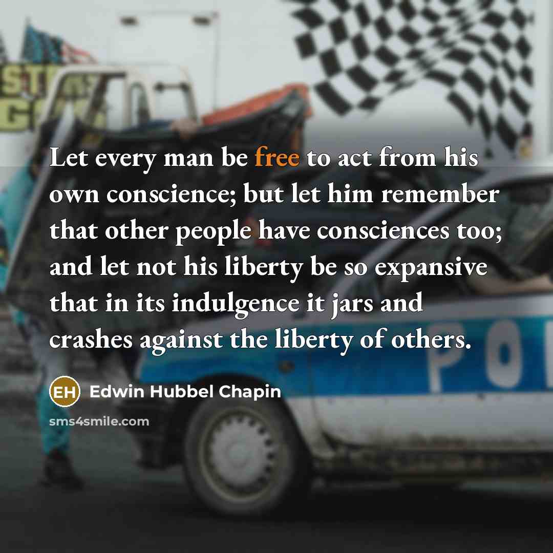 “Let every man be free to act from his own…” quote by Edwin Hubbel Chapin