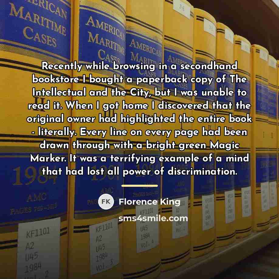 “Recently while browsing in a secondhand bookstore I bought a…” quote by Florence King