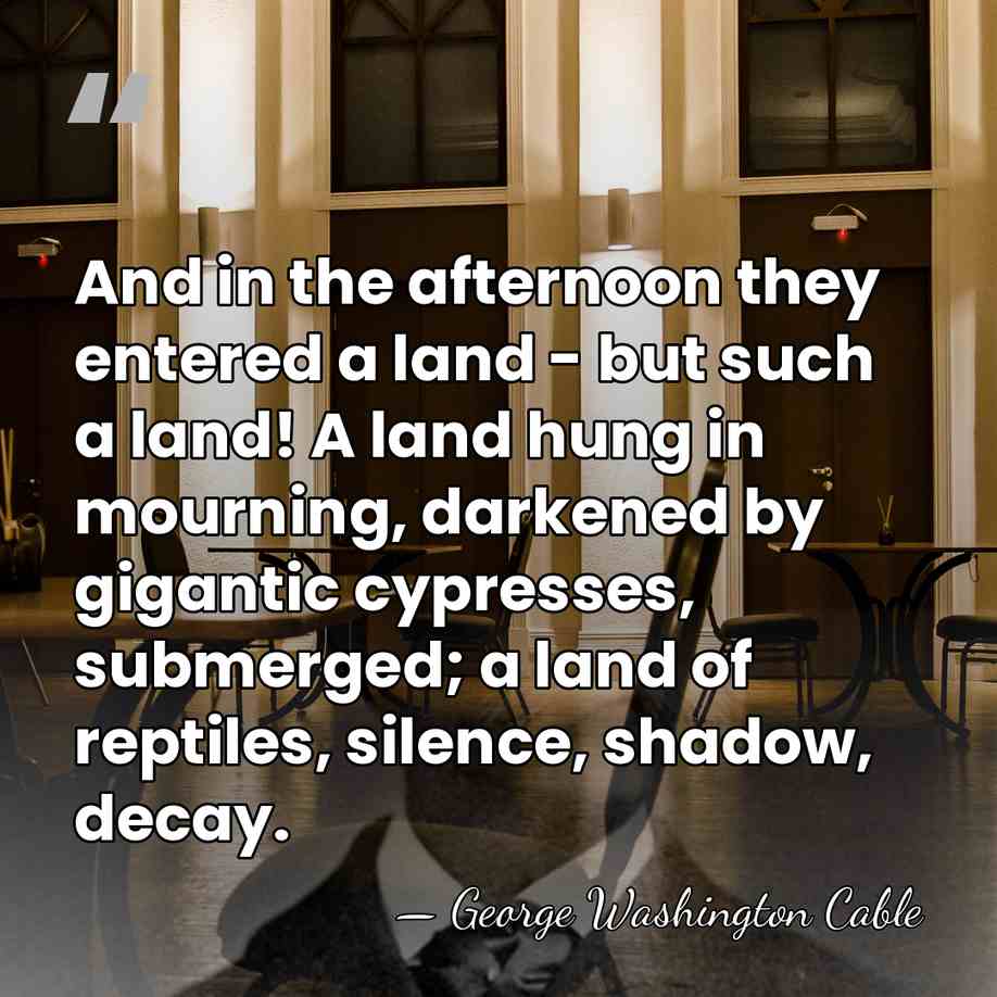 And in the afternoon they entered a land - but such a&hellip; - George Washington Cable