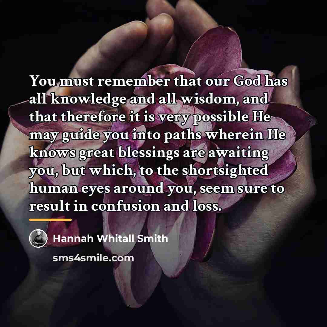 “You must remember that our God has all knowledge and…” quote by Hannah Whitall Smith