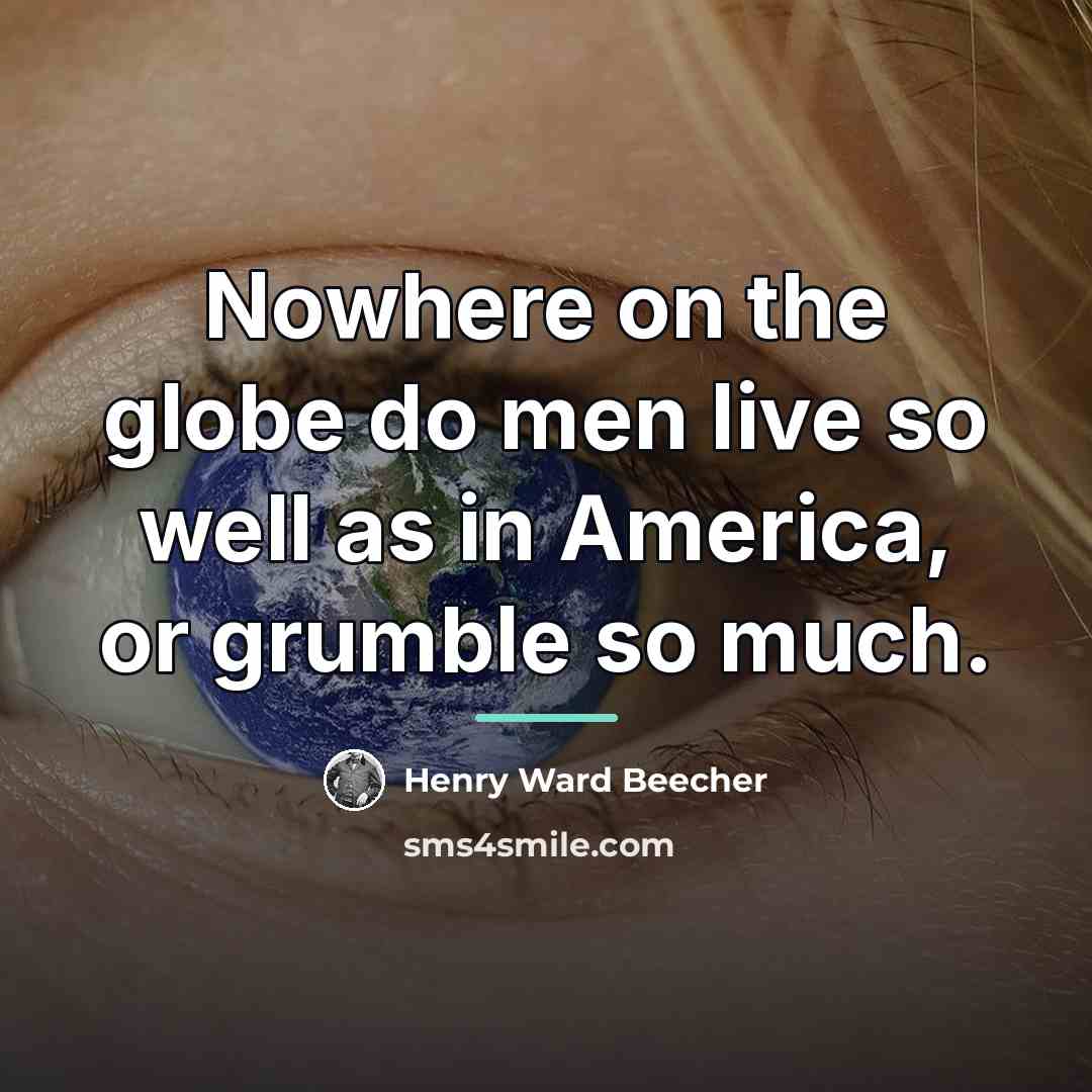 “Nowhere on the globe do men live so well as…” quote by Henry Ward Beecher