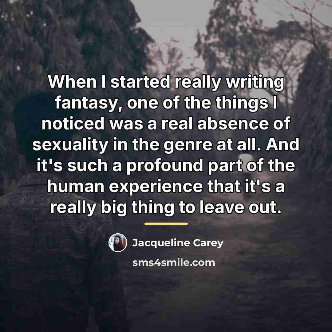 “When I started really writing fantasy, one of the things…” quote by Jacqueline Carey