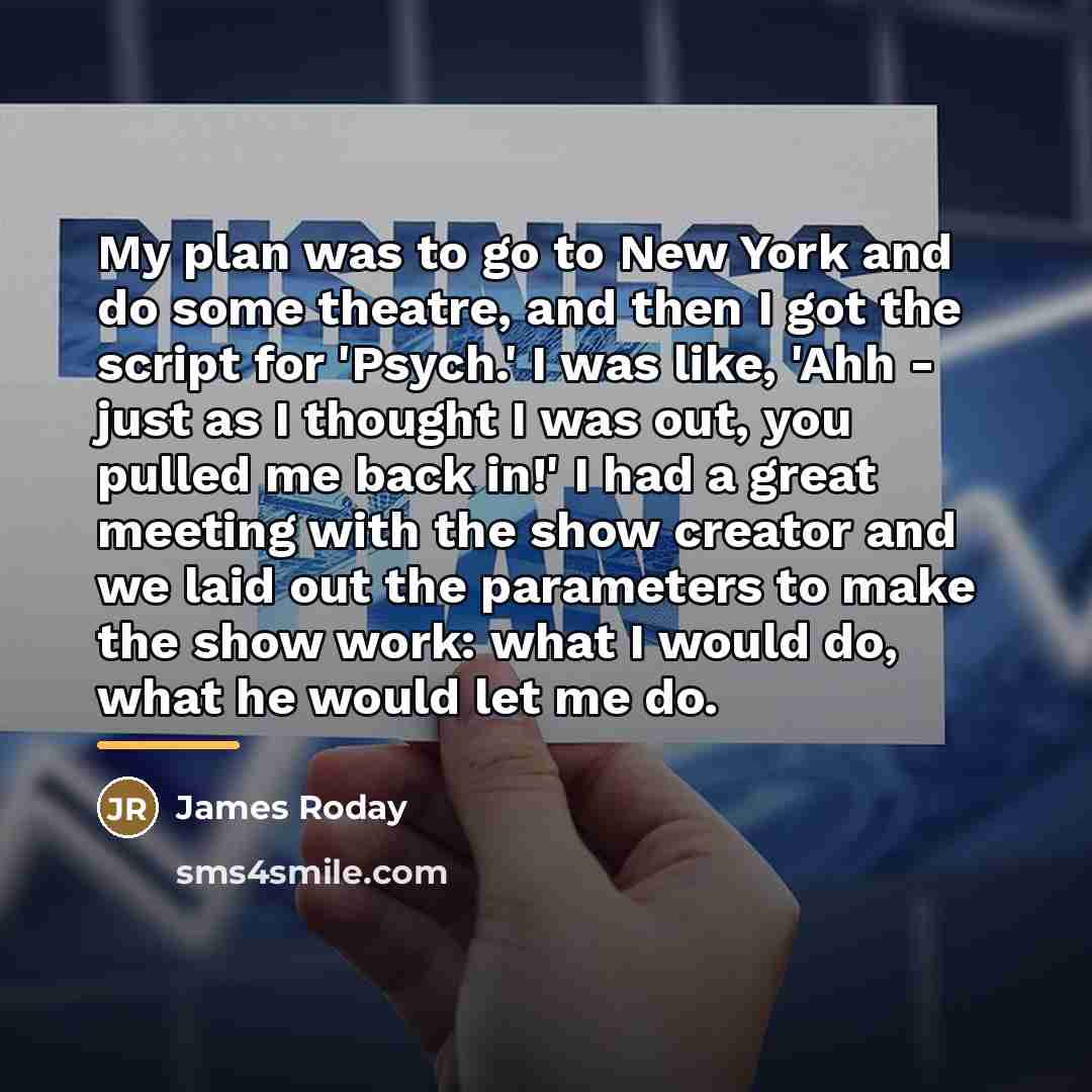 “My plan was to go to New York and do…” quote by James Roday