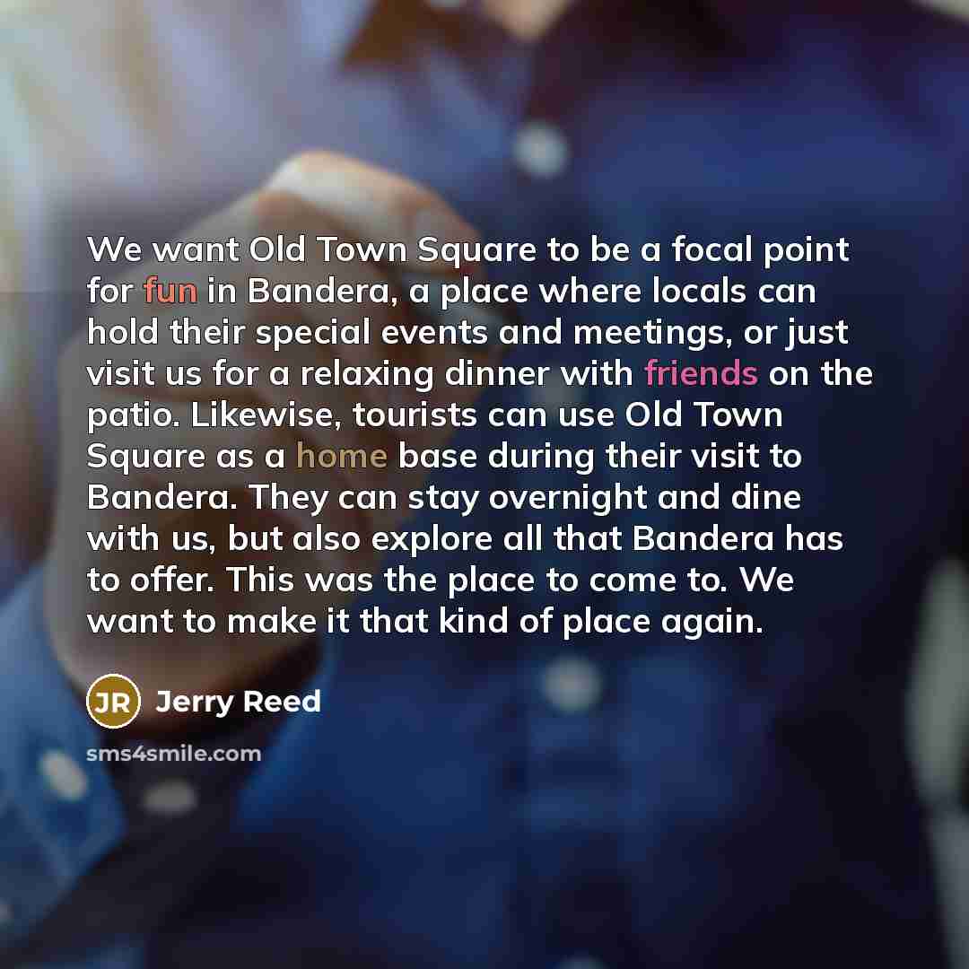 “We want Old Town Square to be a focal point…” quote by Jerry Reed