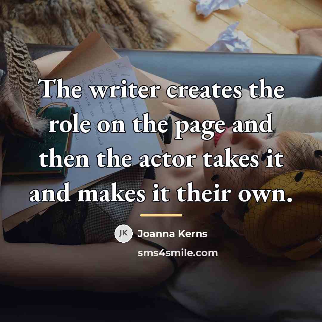 “The writer creates the role on the page and then…” quote by Joanna Kerns