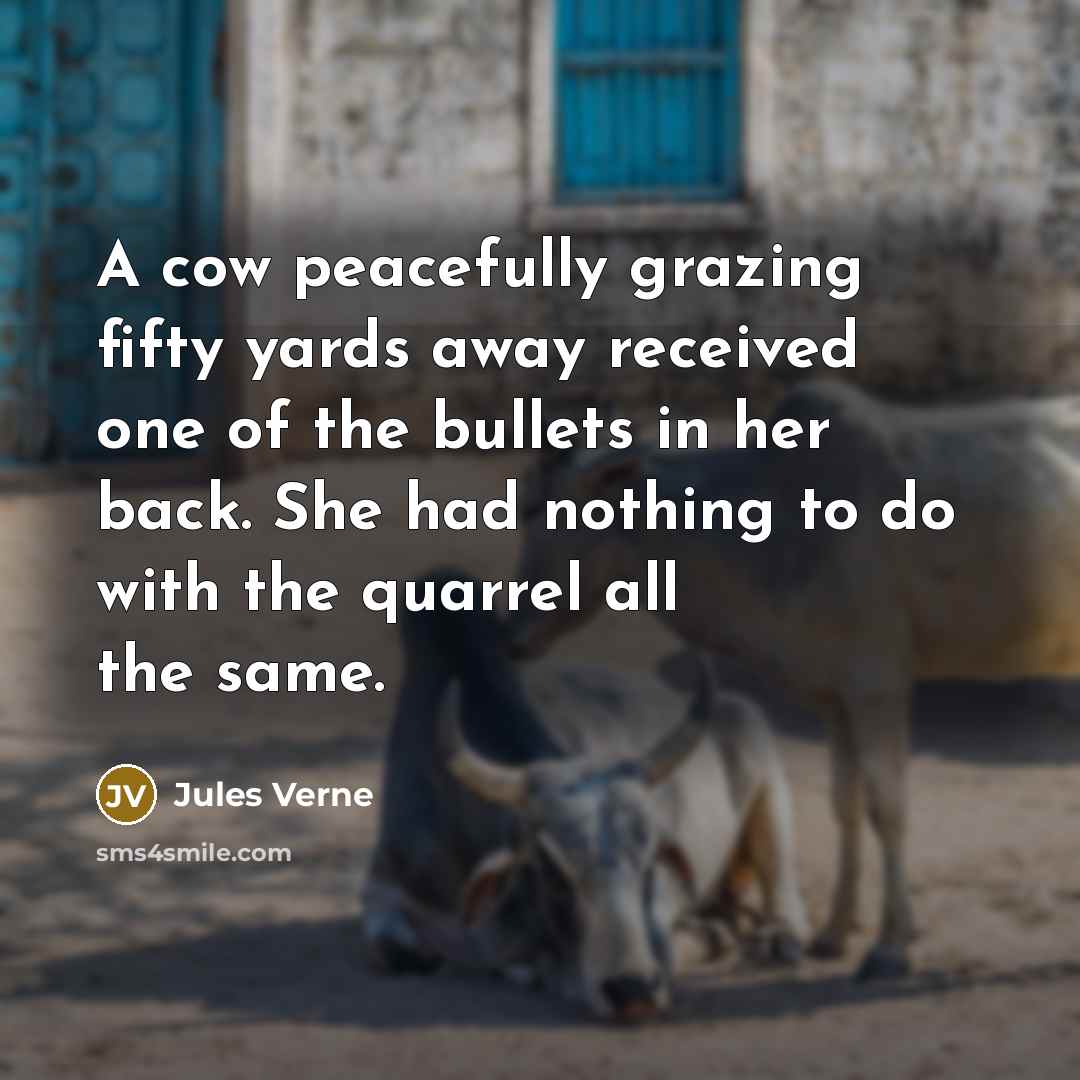 “A cow peacefully grazing fifty yards away received one of…” quote by Jules Verne