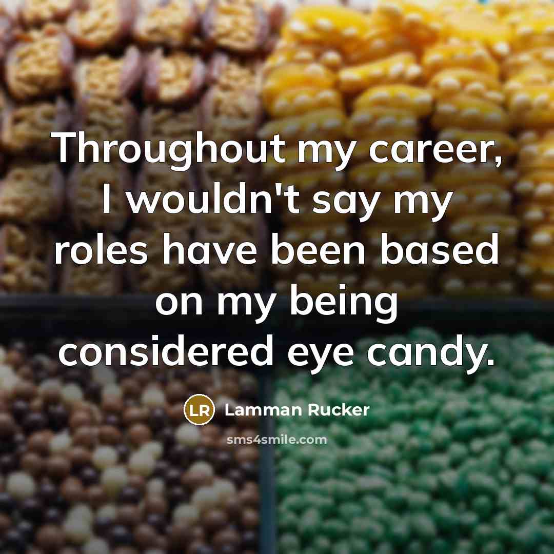 “Throughout my career, I wouldn't say my roles have been…” quote by Lamman Rucker