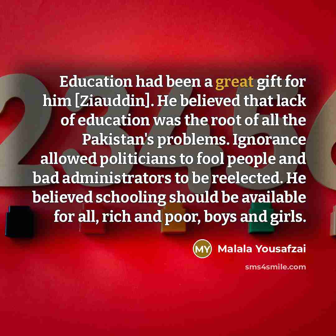 “Education had been a great gift for him [Ziauddin]. He…” quote by Malala Yousafzai