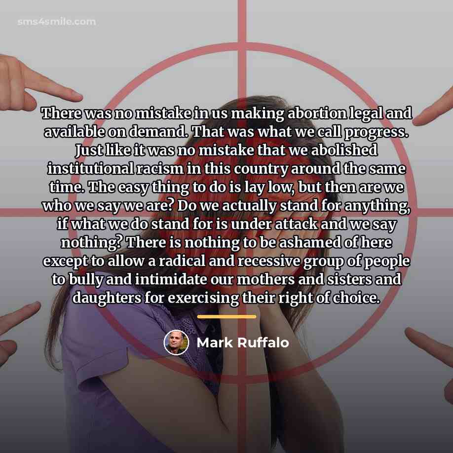 “There was no mistake in us making abortion legal and…” quote by Mark Ruffalo