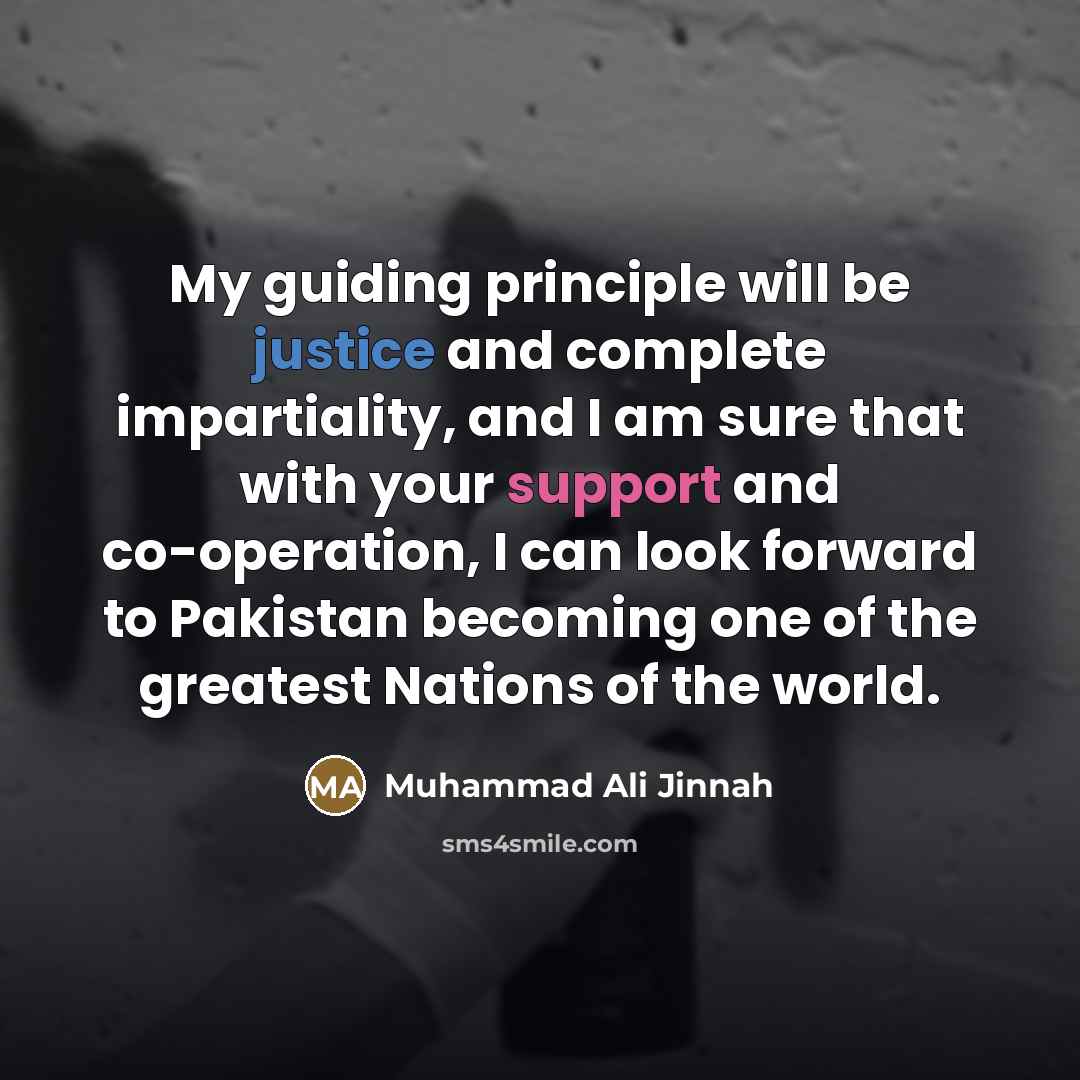 “My guiding principle will be justice and complete impartiality, and…” quote by Muhammad Ali Jinnah