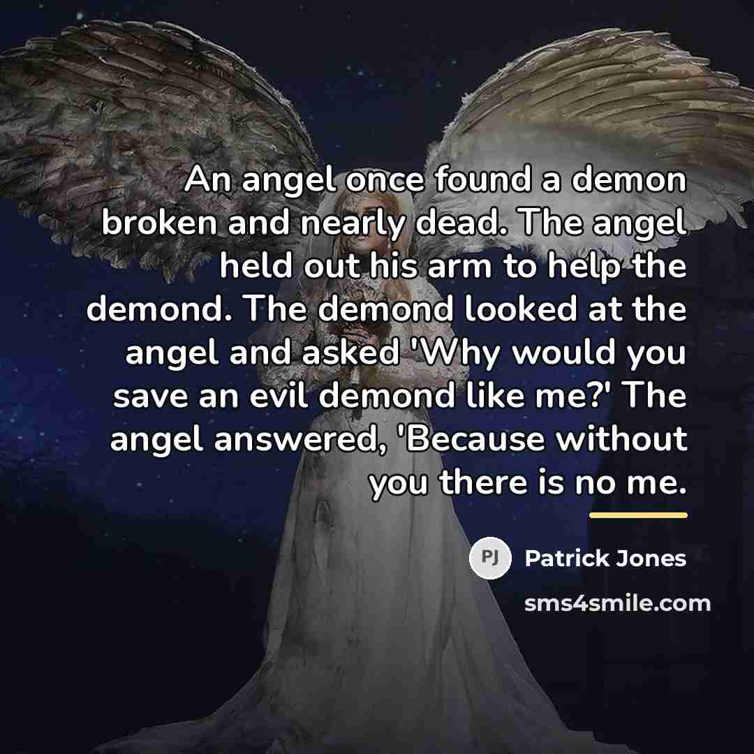 “An angel once found a demon broken and nearly dead.…” quote by Patrick Jones