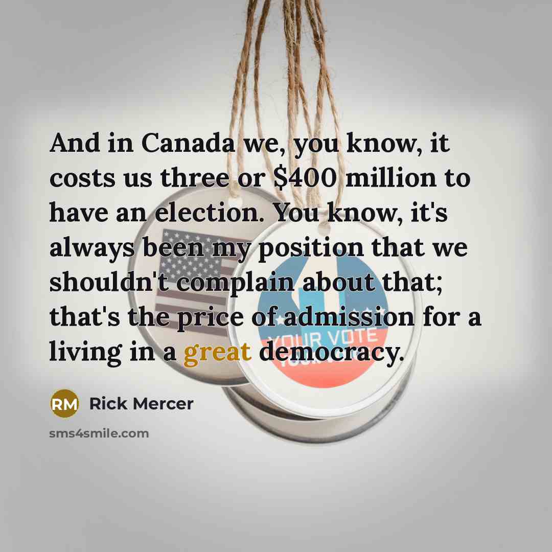 “And in Canada we, you know, it costs us three…” quote by Rick Mercer