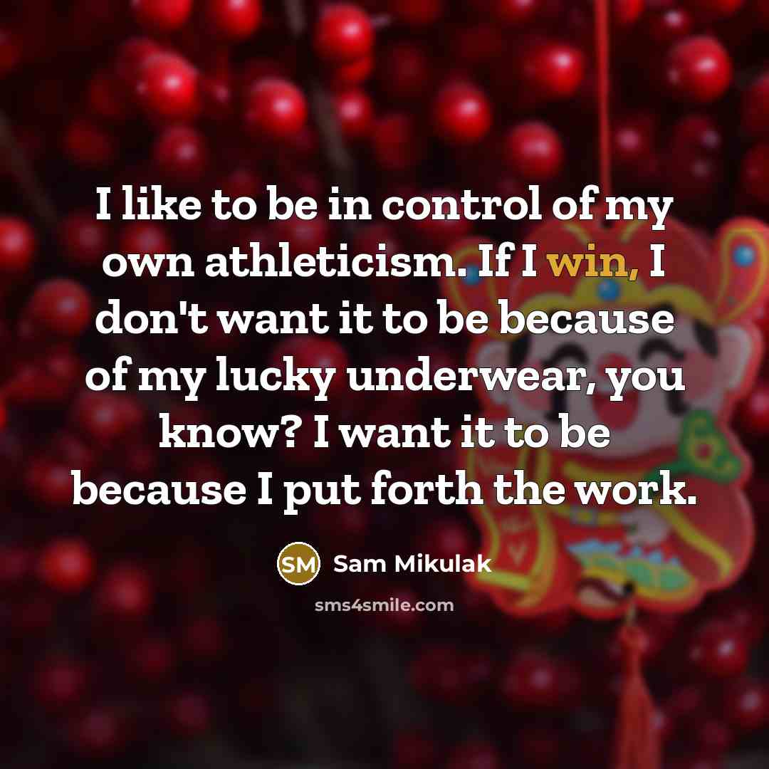 “I like to be in control of my own athleticism.…” quote by Sam Mikulak