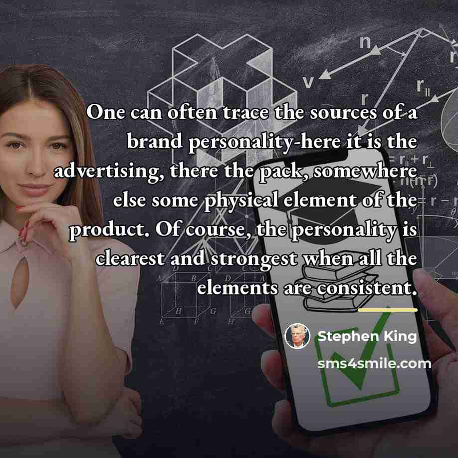 “One can often trace the sources of a brand personality-here…” quote by Stephen King