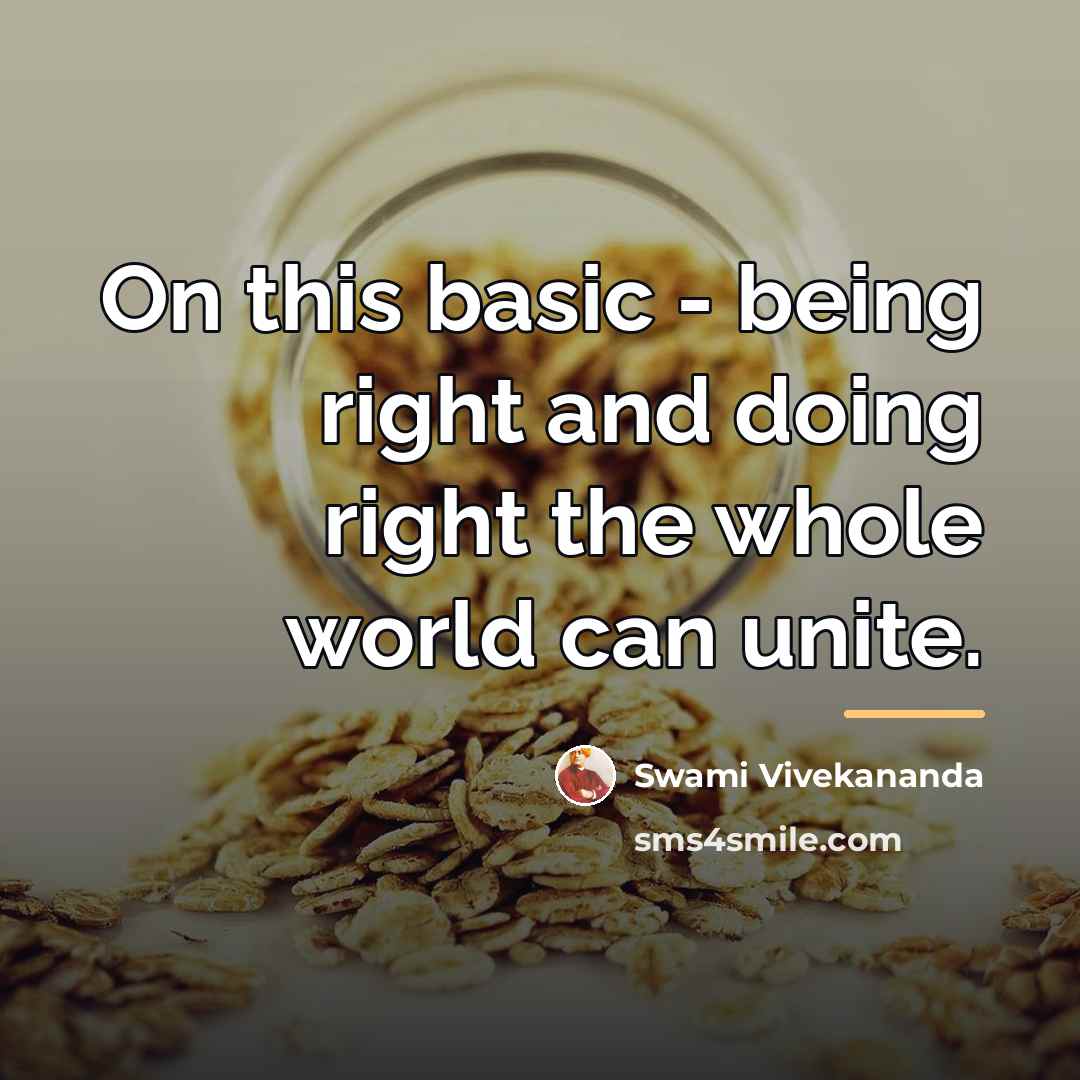 “On this basic - being right and doing right the…” quote by Swami Vivekananda