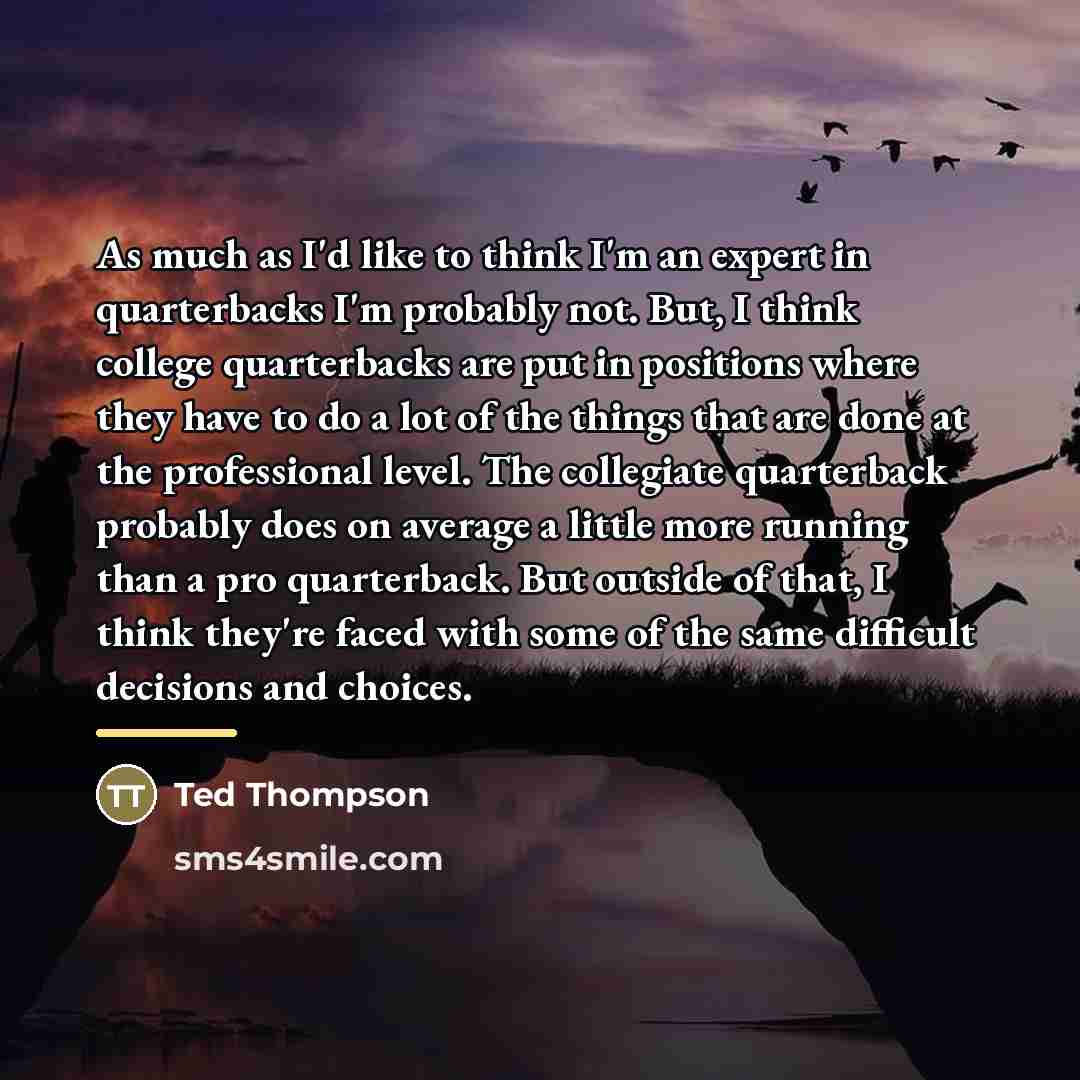 “As much as I'd like to think I'm an expert…” quote by Ted Thompson