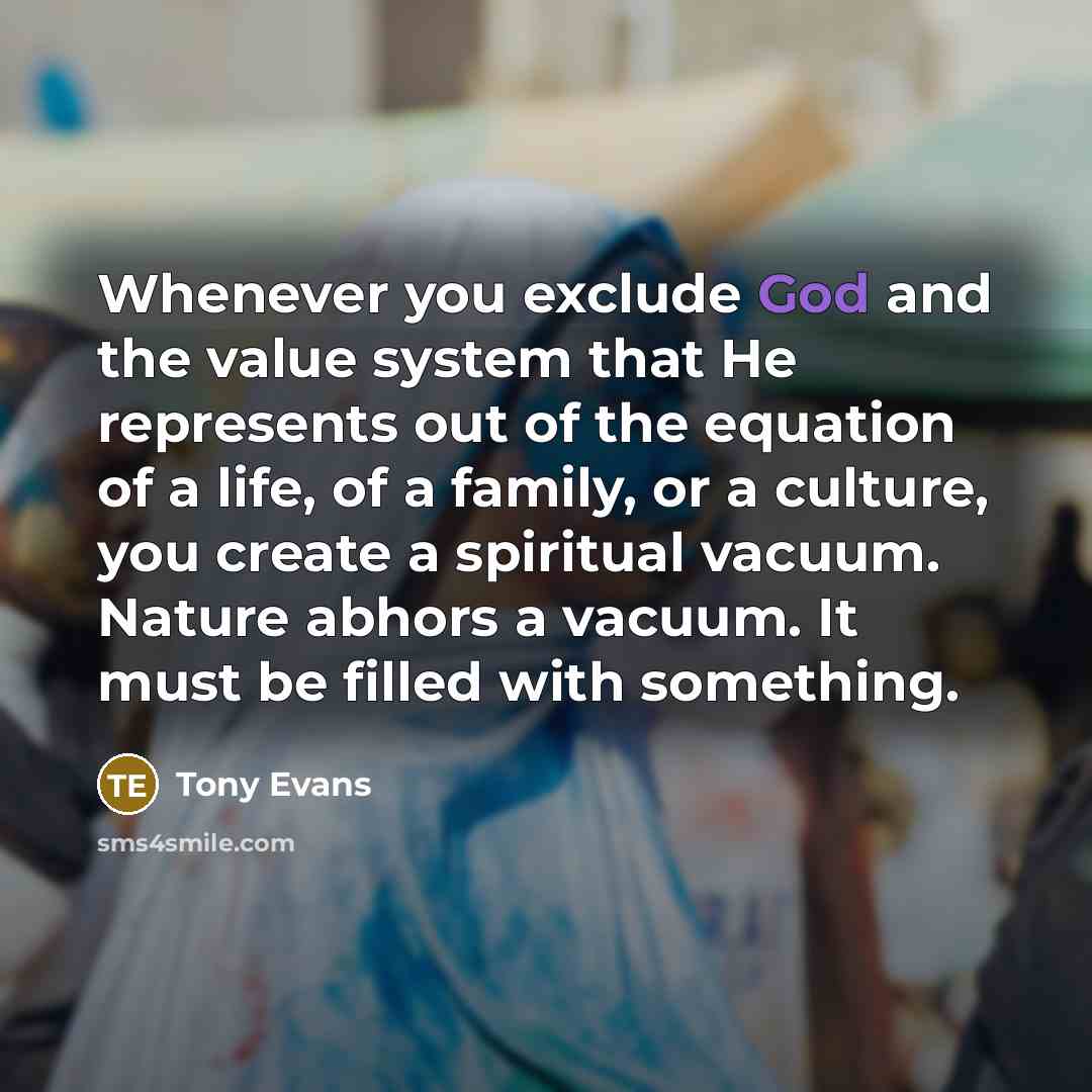 “Whenever you exclude God and the value system that He…” quote by Tony Evans