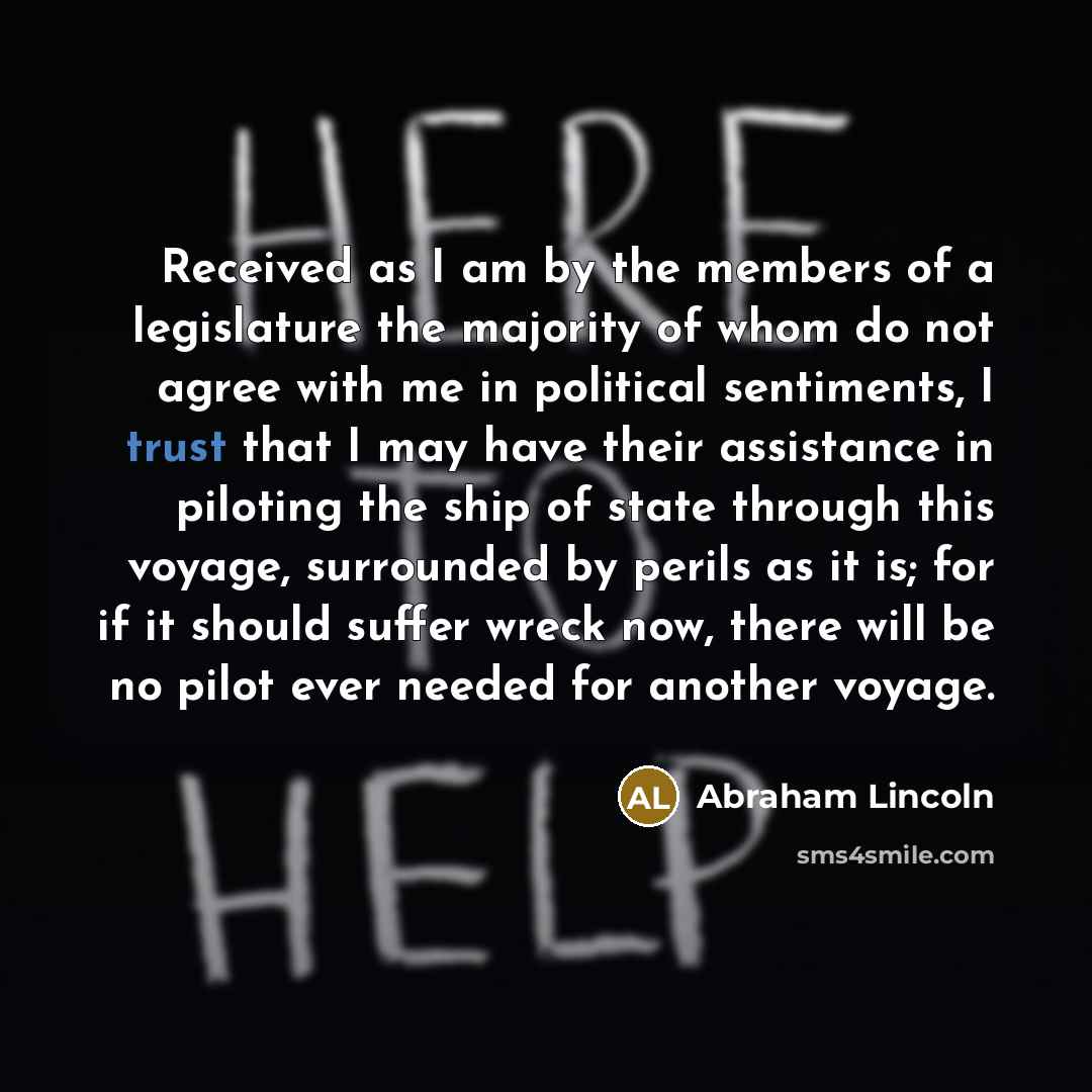 “Received as I am by the members of a legislature…” quote by Abraham Lincoln