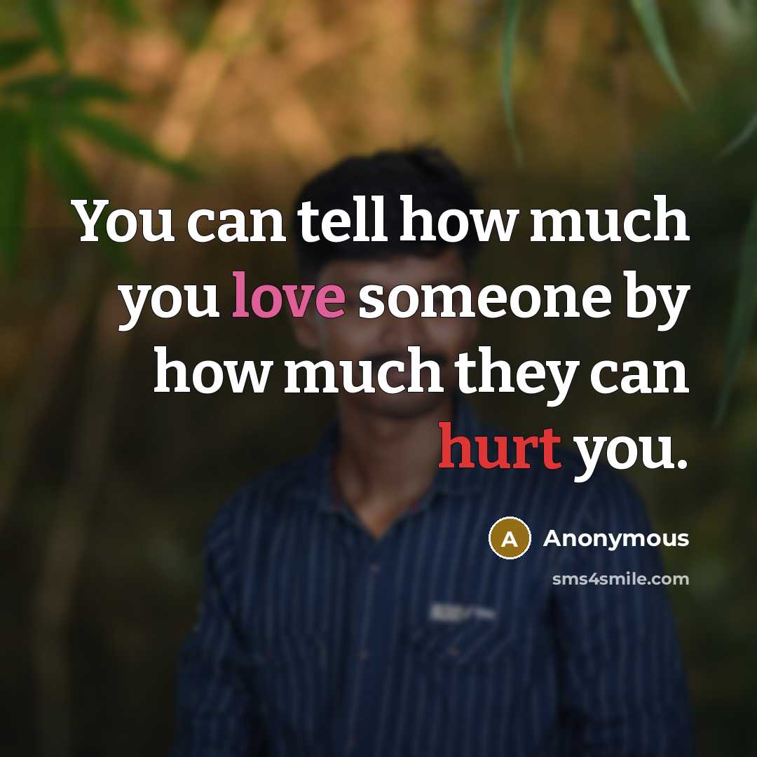 “You can tell how much you love someone by how…” quote by Anonymous