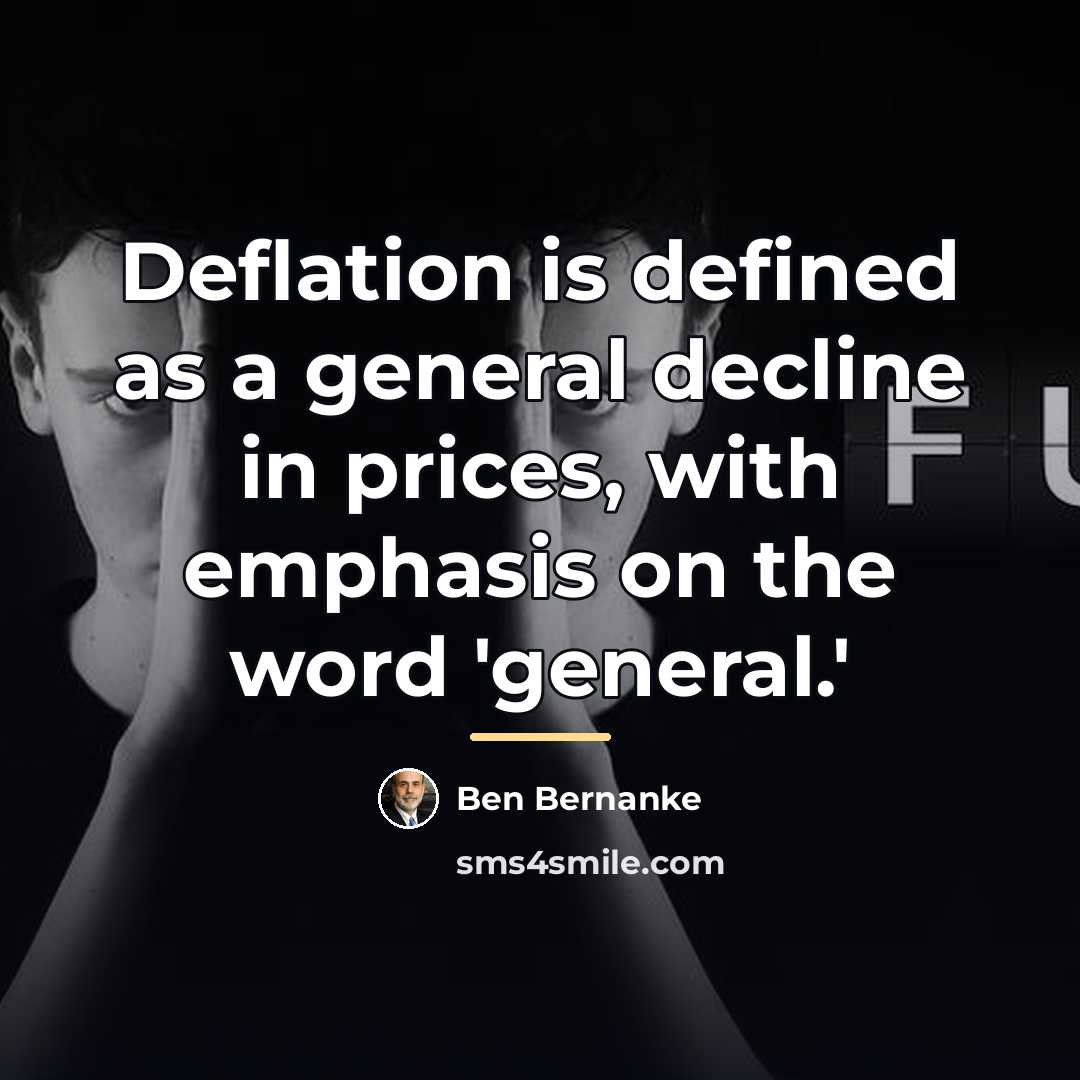 “Deflation is defined as a general decline in prices, with…” quote by Ben Bernanke