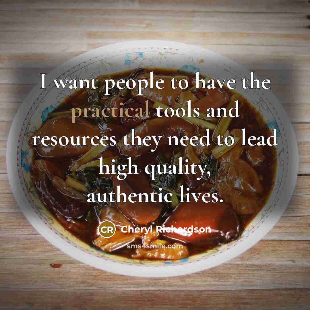“I want people to have the practical tools and resources…” quote by Cheryl Richardson