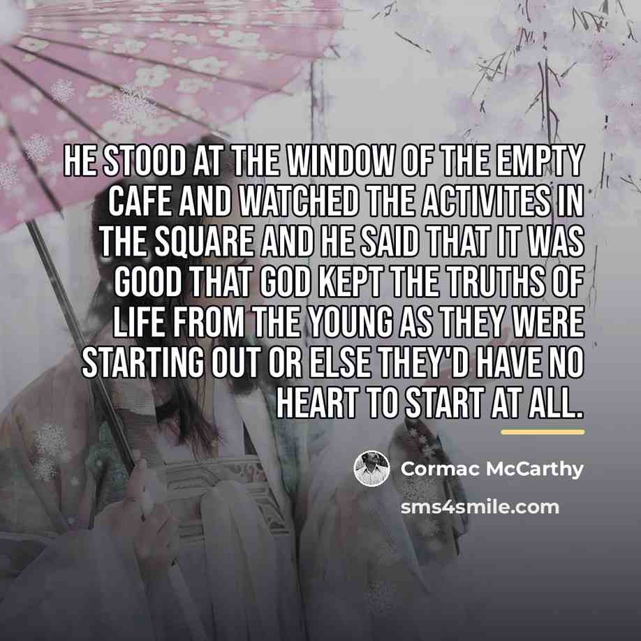 “He stood at the window of the empty cafe and…” quote by Cormac McCarthy