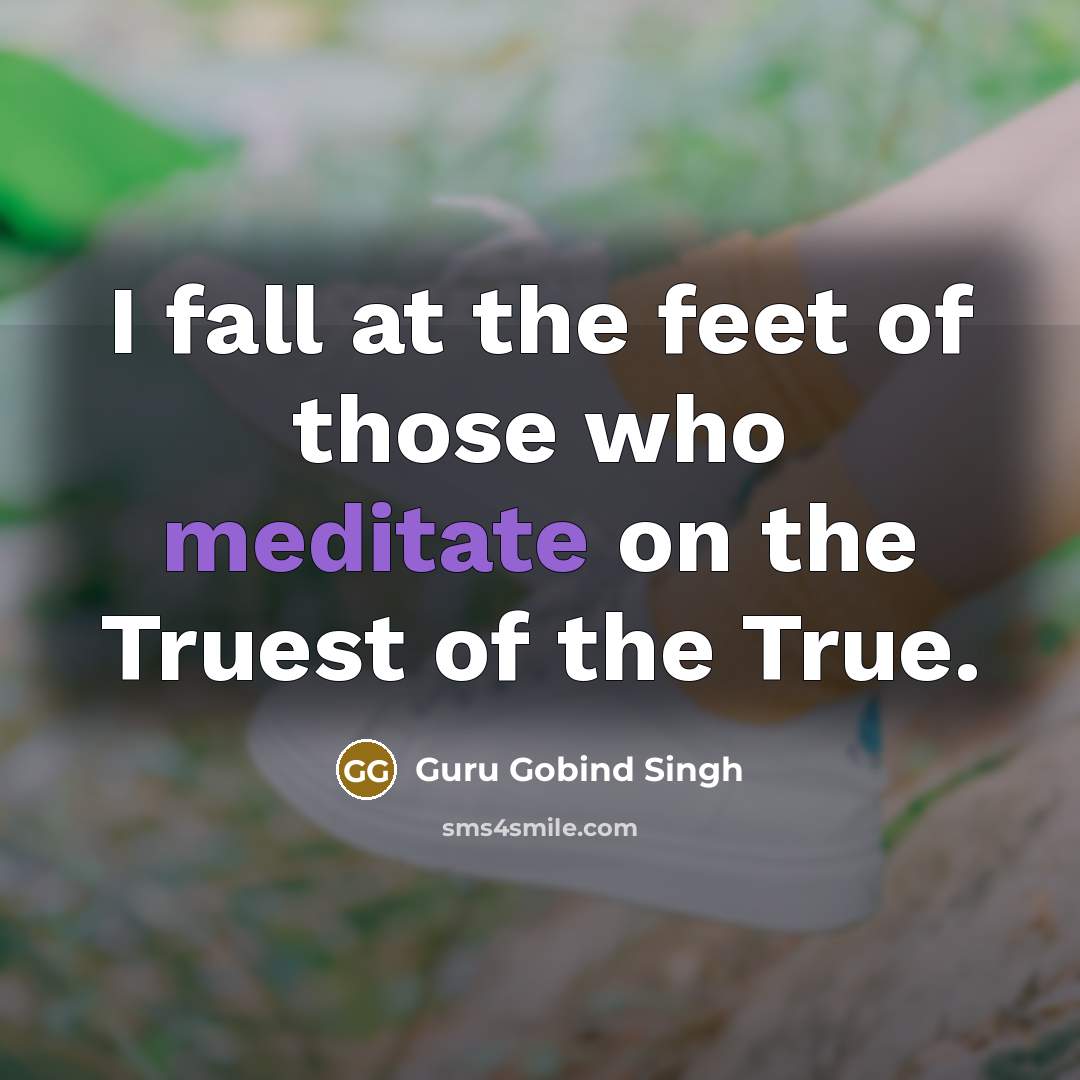 “I fall at the feet of those who meditate on…” quote by Guru Gobind Singh