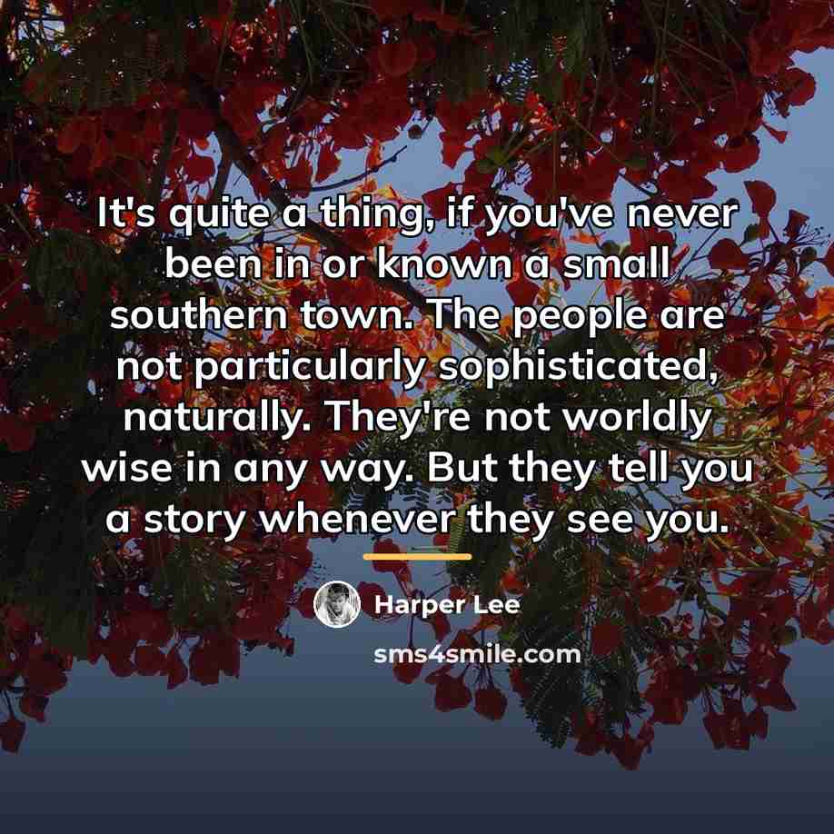 “It's quite a thing, if you've never been in or…” quote by Harper Lee