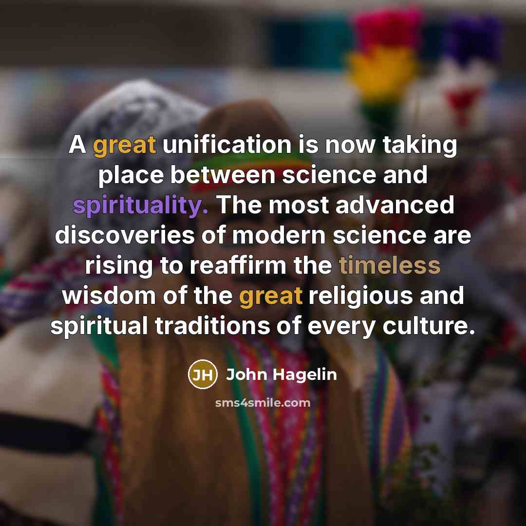 “A great unification is now taking place between science and…” quote by John Hagelin