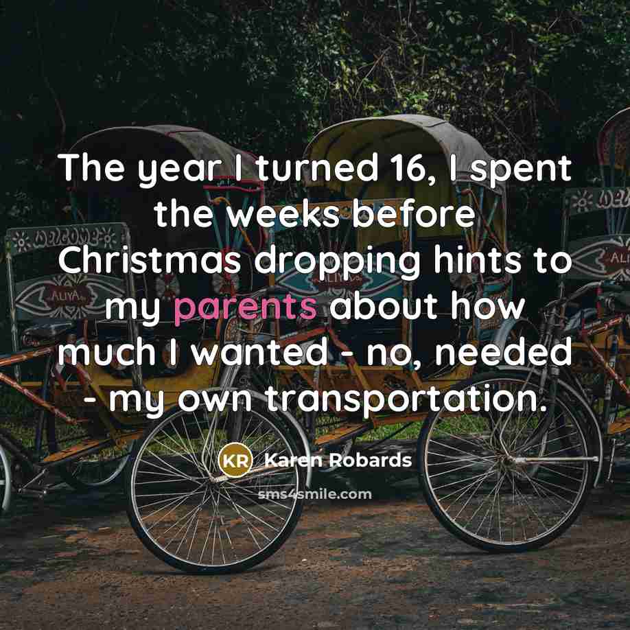 “The year I turned 16, I spent the weeks before…” quote by Karen Robards